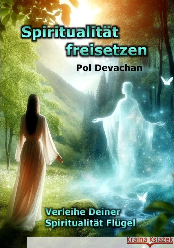 Spiritualität freisetzen Devachan, Pol 9783565050703 epubli - książka