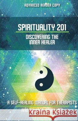 Spirituality 201 Discg the Inn Iv?n Figueroa-Otero 9781637558324 Mascot Books - książka