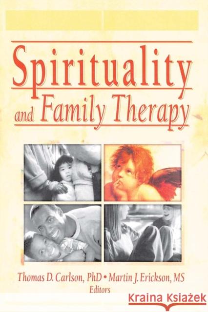 Spirituality and Family Therapy Thomas Carlson 9780789019615 Haworth Press - książka