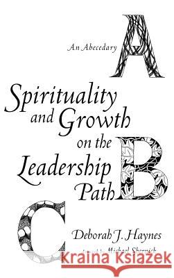 Spirituality and Growth on the Leadership Path Deborah J Haynes, Michael Shernick 9781498264044 Pickwick Publications - książka