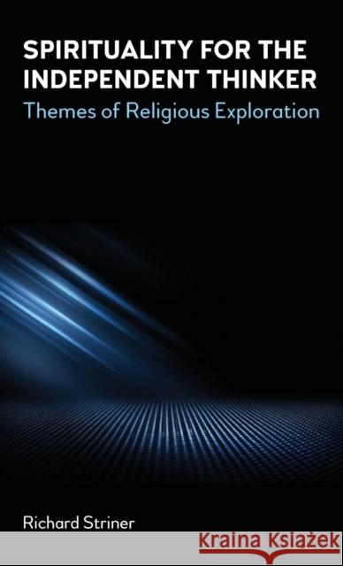 Spirituality for the Independent Thinker: Themes of Religious Exploration  9781839981258 First Hill Books - książka