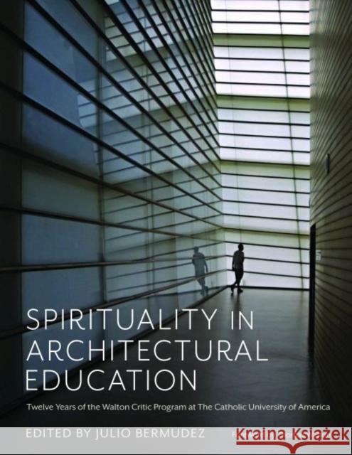 Spirituality in Architectural Education Thomas Walton 9780813234816 The Catholic University of America Press - książka