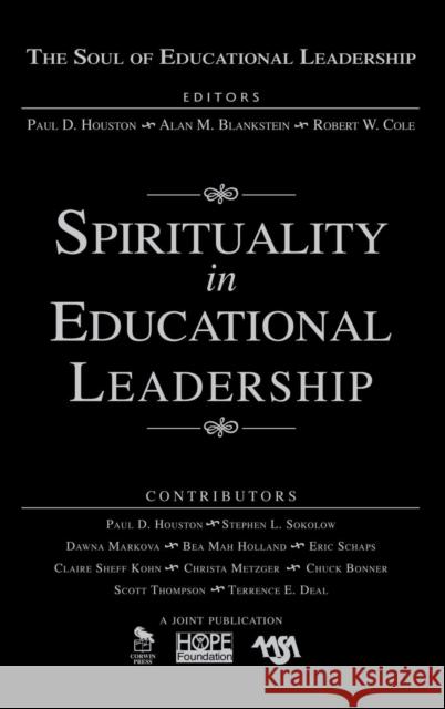 Spirituality in Educational Leadership Paul D. Houston Robert W. Cole 9781412949415 Corwin Press - książka