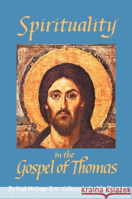 Spirituality in the Gospel of Thomas Hugh McGregor Ross John Blamires 9780755212682 Bright Pen - książka