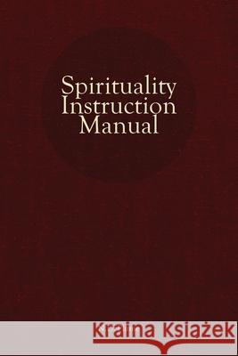 Spirituality Instruction Manual N. D. Plume 9780578949444 N.D. Plume - książka