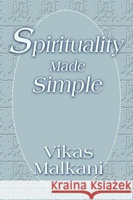 Spirituality Made Simple Vikas Malkani 9780595159192 iUniverse - książka