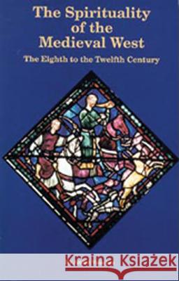 Spirituality of the Medieval West: The Eighth to the Twelfth Century Vauchez, André 9780879075453 Cistercian Publications Inc.,U.S. - książka