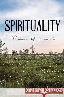 Spirituality-Peace Of Mind Lisa Adams 9781533059482 Createspace Independent Publishing Platform - książka
