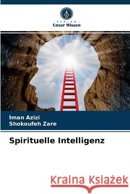 Spirituelle Intelligenz Iman Azizi, Shokoufeh Zare 9786203375473 Verlag Unser Wissen - książka