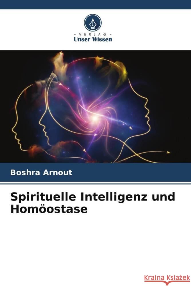 Spirituelle Intelligenz und Homöostase Arnout, Boshra 9786205024492 Verlag Unser Wissen - książka