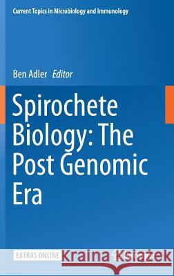Spirochete Biology: The Post Genomic Era Ben Adler 9783319896373 Springer - książka