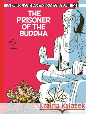 Spirou & Fantasio Vol 21: The Prisoner of the Buddha Greg 9781800441354 Cinebook Ltd - książka