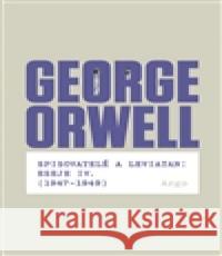 Spisovatelé a leviatan: Eseje IV. (1947-1949) George Orwell 9788025720226 Argo - książka