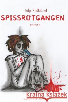 Spissrotgangen Silje Slettetveit 9781387371082 Lulu.com - książka