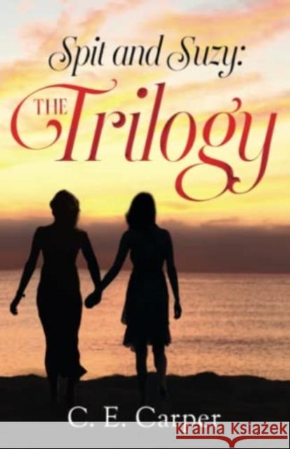 Spit and Suzy: The Trilogy C. E. Carper 9781804390160 Olympia Publishers - książka