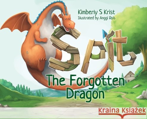 Spit The Forgotten Dragon Kimberly Krist, Anggi Rois 9798989923502 Purple Thursday Books - książka