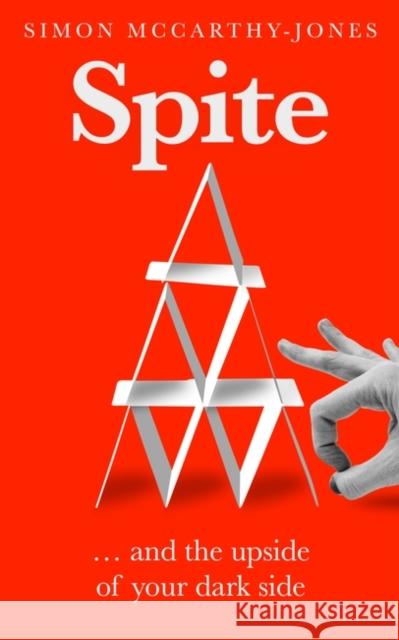 Spite: and the Upside of Your Dark Side Simon McCarthy-Jones 9781786078421 Oneworld Publications - książka