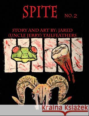 Spite No.2 Jared Tailfeathers Jason Eaglespeaker 9781977853431 Createspace Independent Publishing Platform - książka