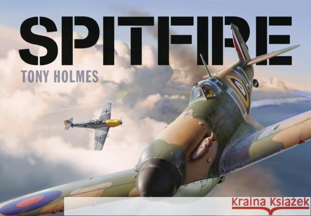 Spitfire Tony Holmes 9781472812797 Osprey Publishing (UK) - książka