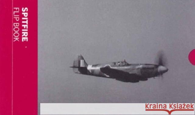 Spitfire Flip Book Imperial War Museums 9781904897910 Imperial War Museum - książka