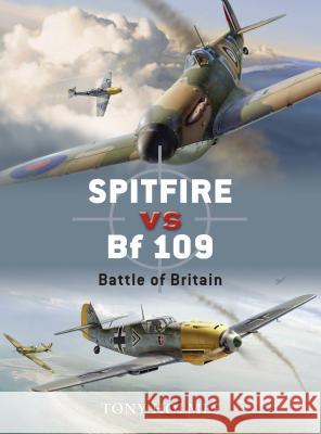 Spitfire vs. BF 109: Battle of Britain Holmes, Tony 9781846031908 Osprey Publishing (UK) - książka