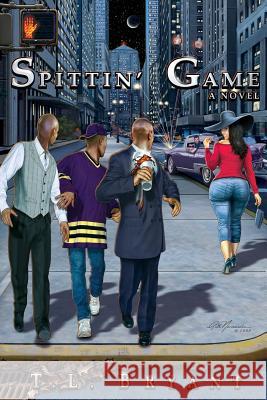 Spittin' Game T.L. BRYANT 9780615262734 Jingaworks - książka