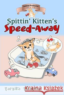 Spittin' Kitten's Speed-Away Rhonda Van Tamira Thayne 9781946044433 Who Chains You Books - książka