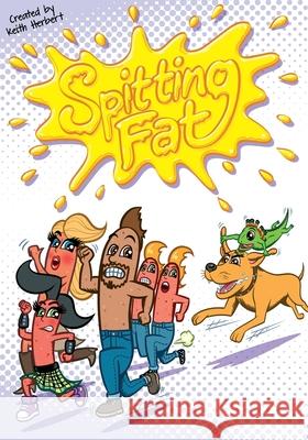 Spitting Fat: Book 1 Darryl T. C. Stephenson Keith Herbert 9781658630658 Independently Published - książka