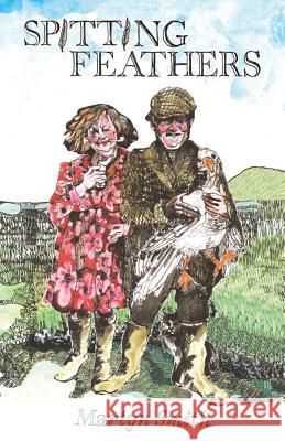 Spitting Feathers Martyn Smith 9781519737359 Createspace Independent Publishing Platform - książka