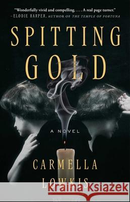 Spitting Gold Carmella Lowkis 9781668024966 Atria Books - książka