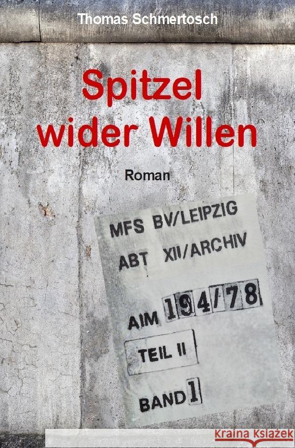 Spitzel wider Willen Schmertosch, Thomas 9783565059300 epubli - książka