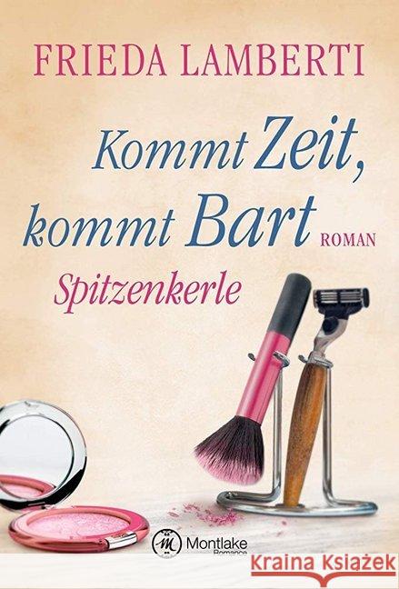 Spitzenkerle - Kommt Zeit, kommt Bart Lamberti, Frieda 9782919803507 Montlake Romance - książka