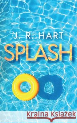 Splash J. R. Hart 9781648900846 Ninestar Press, LLC - książka