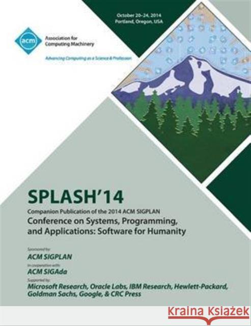 SPLASH 14, ACM SIGPLAN Conference on Systems, Programming, Languages and Applications Splash 14 Conference Committee 9781450333825 ACM Press - książka