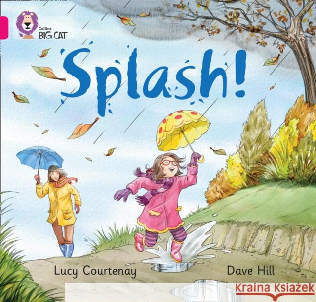 Splash: Band 01b/Pink B Lucy Courtenay 9780007412815 HarperCollins Publishers - książka