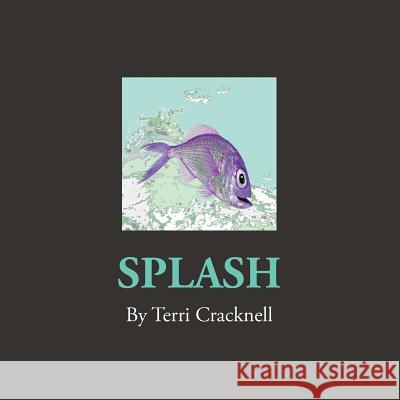 Splash: Be careful what you wish for. Cracknell, Terri 9780646964348 Pink Publishing - książka