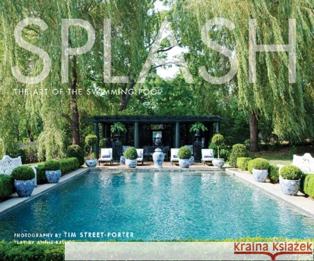 Splash: The Art of the Swimming Pool Porter, Tim Street 9780847864300 Rizzoli International Publications - książka