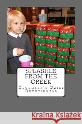 Splashes from the Creek Jerry Mullinax 9781979731737 Createspace Independent Publishing Platform - książka