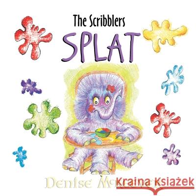 Splat: The Scribblers Denise McKeever, D F McKeever 9798713671150 Independently Published - książka