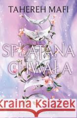 Splątana chwała. Utkane królestwo. Tom 3 Tahereh Mafi 9788368263978 We Need YA - książka