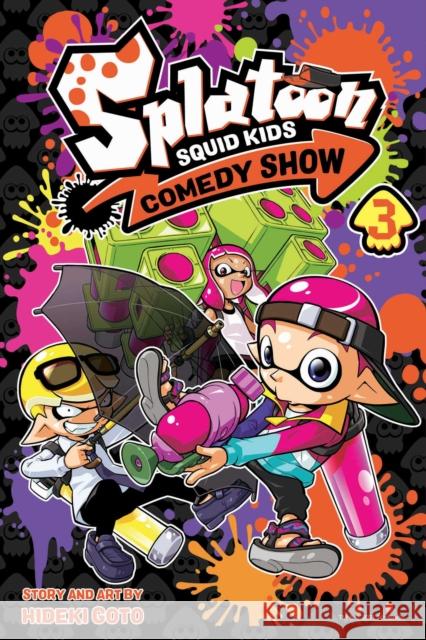 Splatoon: Squid Kids Comedy Show, Vol. 3 Hideki Goto 9781974717040 Viz Media, Subs. of Shogakukan Inc - książka
