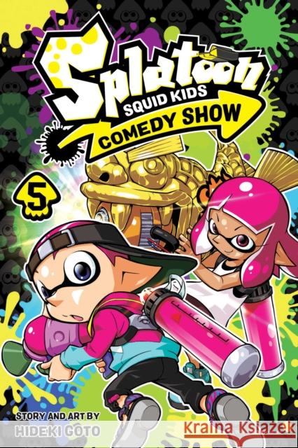 Splatoon: Squid Kids Comedy Show, Vol. 5 Hideki Goto 9781974722402 Viz Media, Subs. of Shogakukan Inc - książka