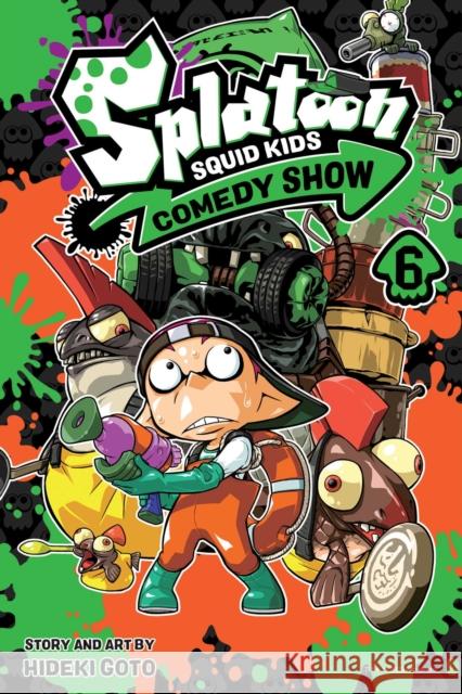 Splatoon: Squid Kids Comedy Show, Vol. 6 Hideki Goto 9781974732210 Viz Media, Subs. of Shogakukan Inc - książka