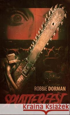 Splatterfest Robbie Dorman 9781733638852 Robert Dorman - książka