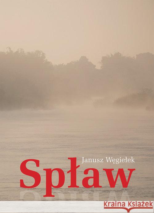 Spław Węgiełek Janusz 9788375655865 LTW - książka