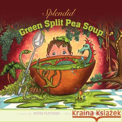 Splendid Green Split Pea Soup Peter Fletcher Gina Guarino 9781466326705 Createspace - książka