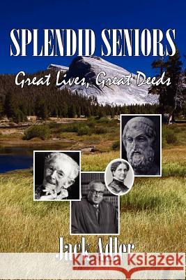 Splendid Seniors Jack Adler 9781597190077 Pearlsong Press, - książka