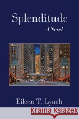Splenditude Eileen T. Lynch 9781962931199 High Frequency Press - książka