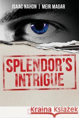 Splendor´s intrigue Magar, Meir 9781976326905 Createspace Independent Publishing Platform - książka