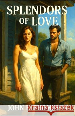 Splendors of Love John Burton Thompson 9781970848045 Cutting Edge Books - książka